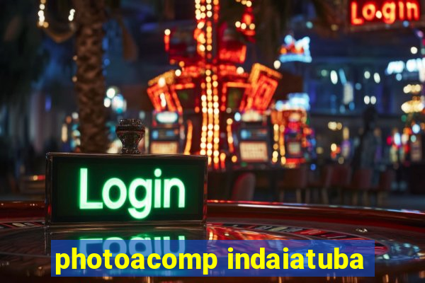 photoacomp indaiatuba